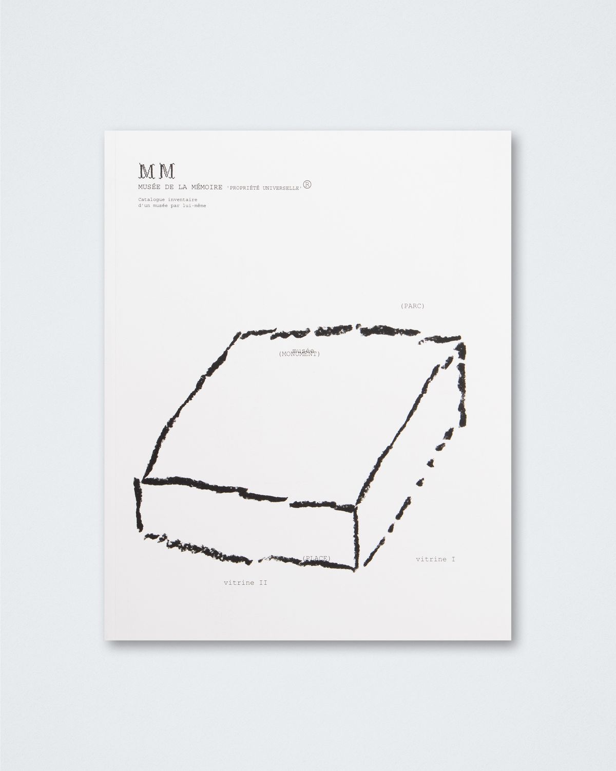 Musée de la Mémoire ‘PROPRIÉTÉ UNIVERSELLE’ ® - FR version - Joëlle Tuerlinckx