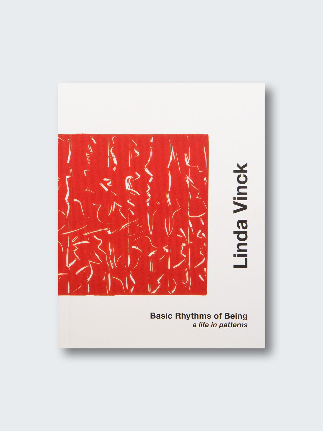 Linda Vinck – Basic Rhythms of Being, a Life in Patterns