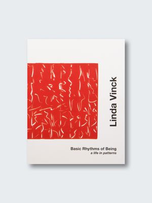 Linda Vinck – Basic Rhythms of Being, a Life in Patterns