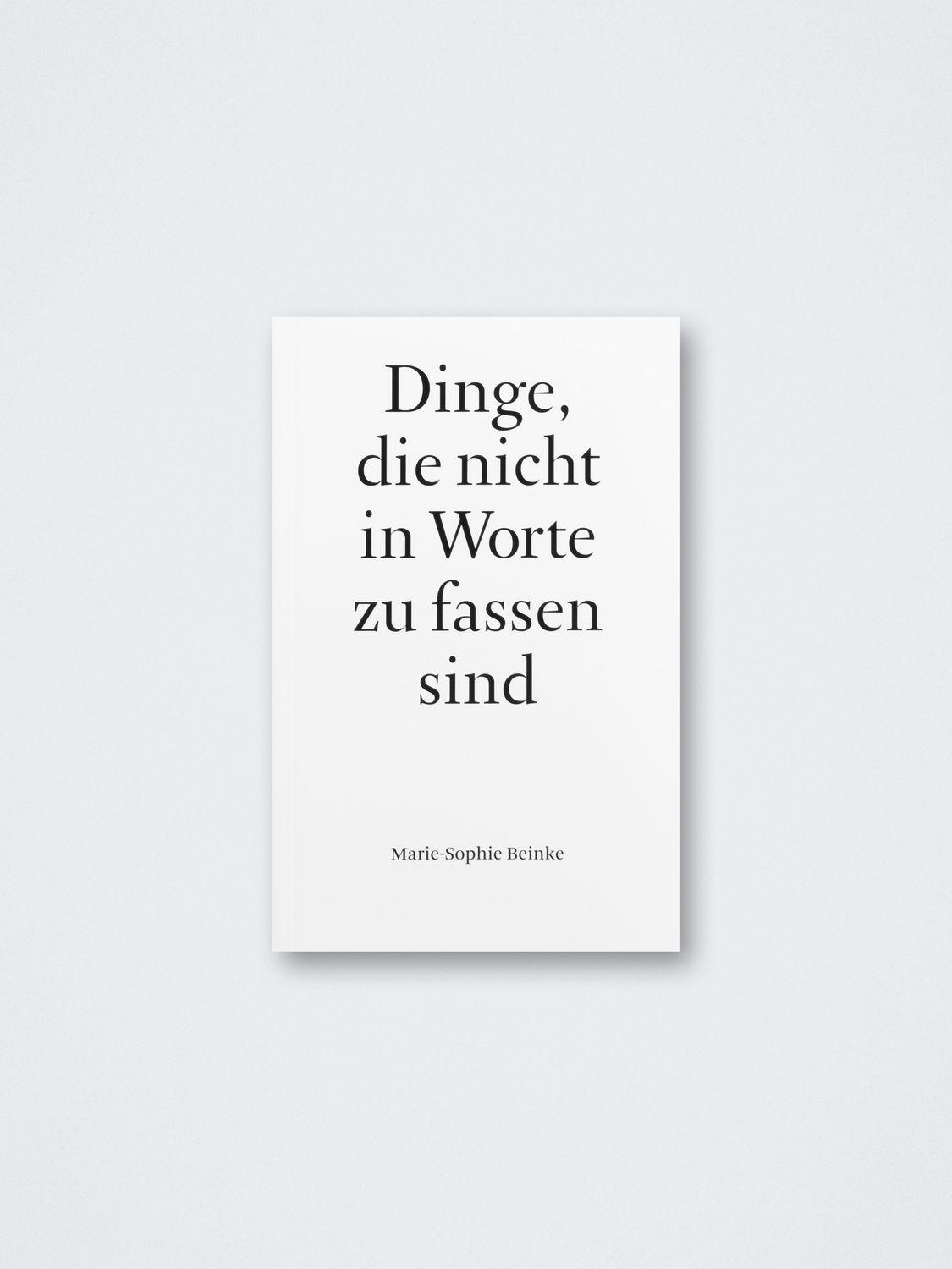 Marie-Sophie Beinke – Dinge, die nicht in Worte zu fassen sind