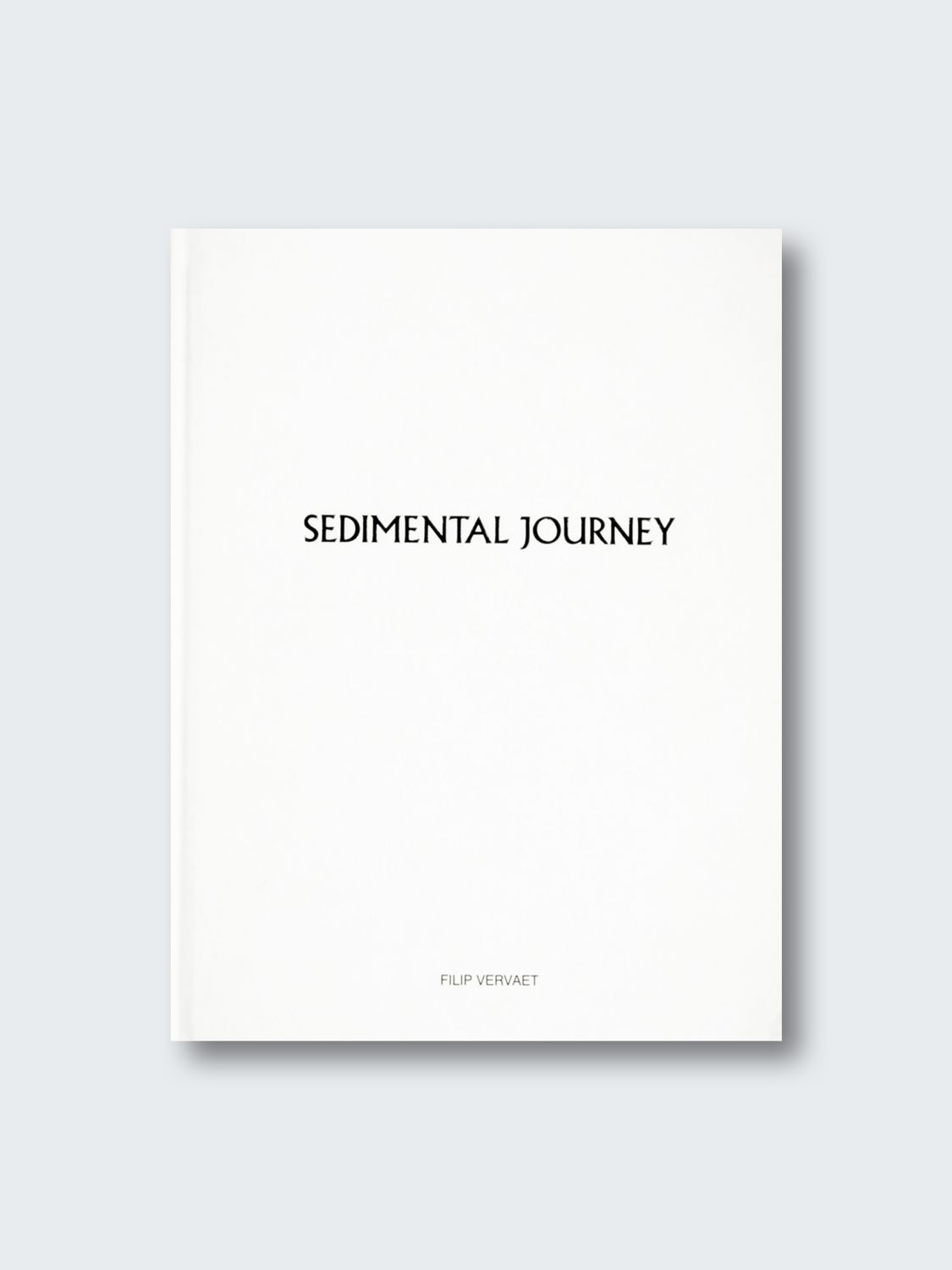 Filip Vervaet – Sedimental Journey