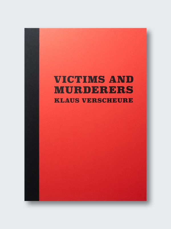 Klaus Verscheure – Victims and Murderers