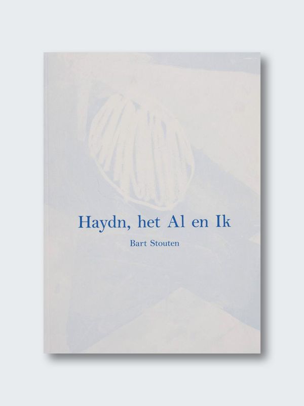 Bart Stouten – Hayden, Het Al en Ik