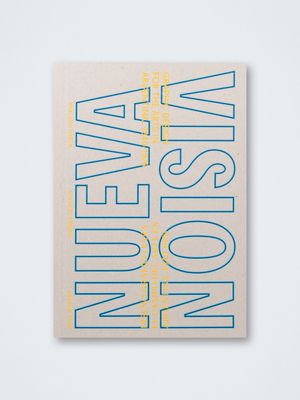 Andrea Gergich, Jelle Jespers &amp; Rubén Fontana – NUEVA VISION: Graphic Design for the Arts in Argentina 1940-1976