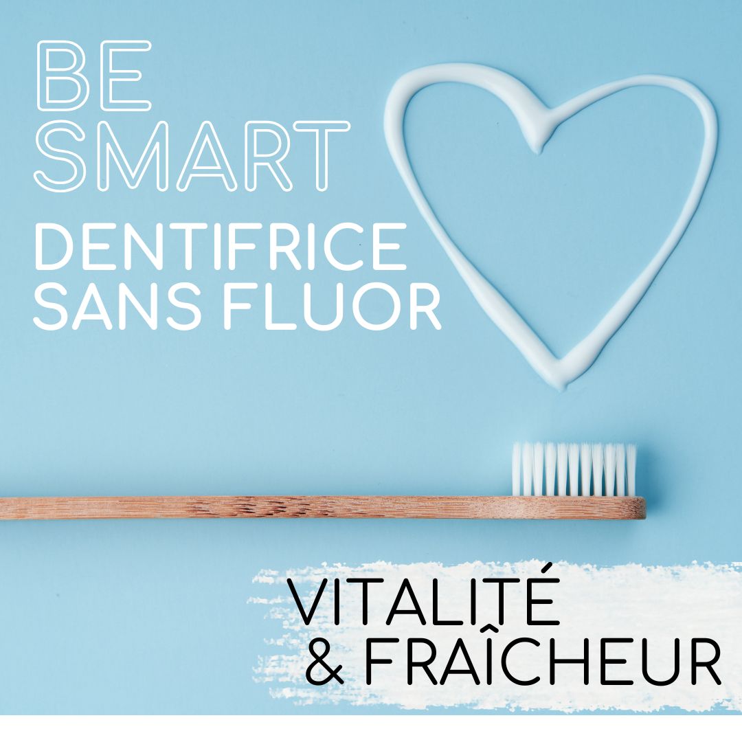 Dentifrice &quot;BE SMART&quot; sans fluor - Vitalité &amp; fraîcheur