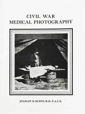 Civil War Medical Photography (Monograph)