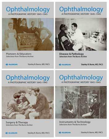 Ophthalmology: A Photographic History 1845-1945