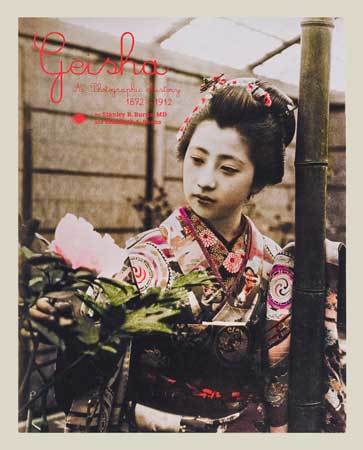 Geisha: A Photographic History 1872-1912