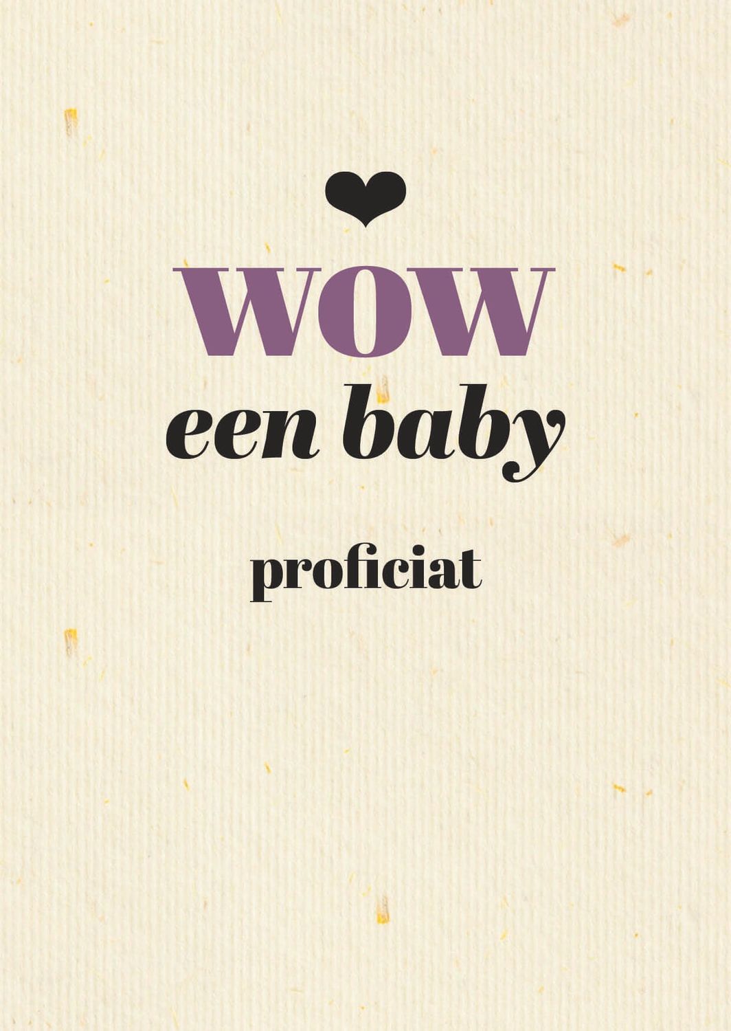 Wenskaart &quot;&#39;Wow een baby&quot;