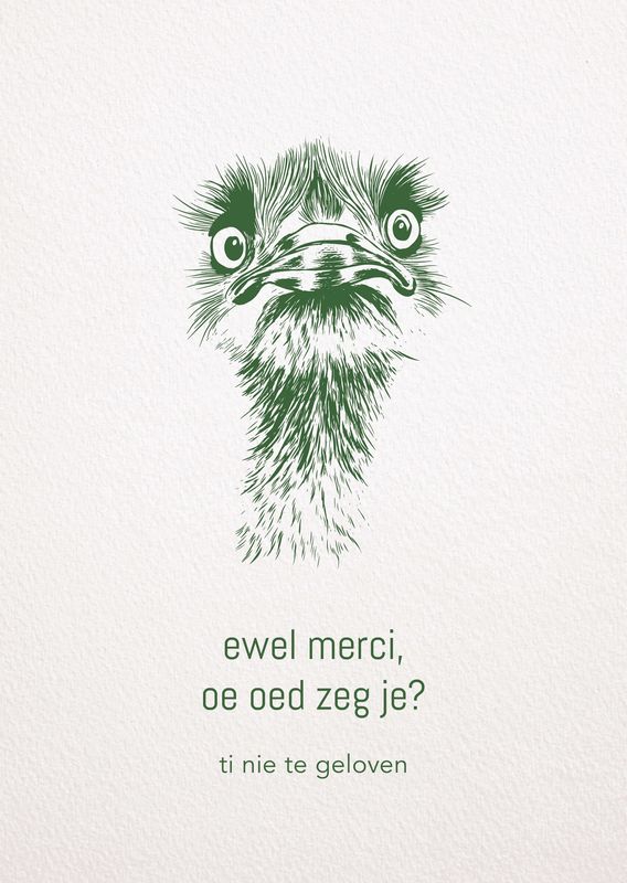Wenskaart &quot;Oe oed zeg je&quot;
