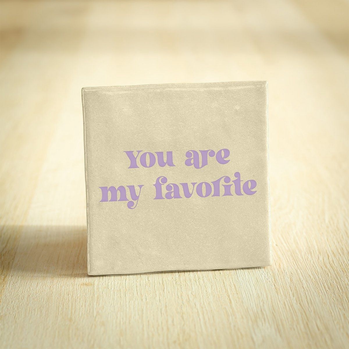 Tegeltje | You are my favorite