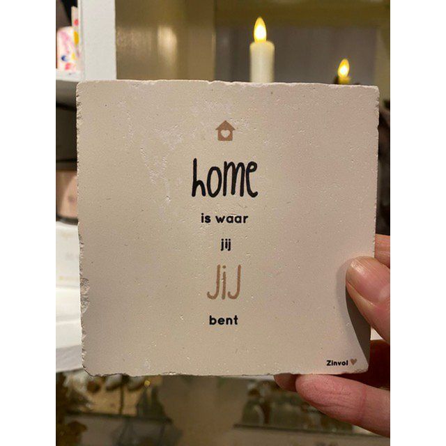 Tegel &quot;Home is waar JIJ bent&quot;