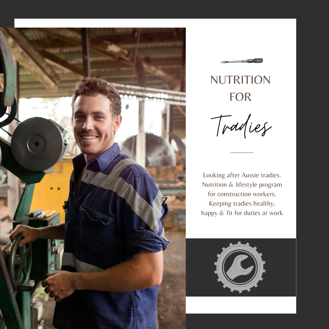 Nutrition for Tradies - Looking after Aussie Tradies
