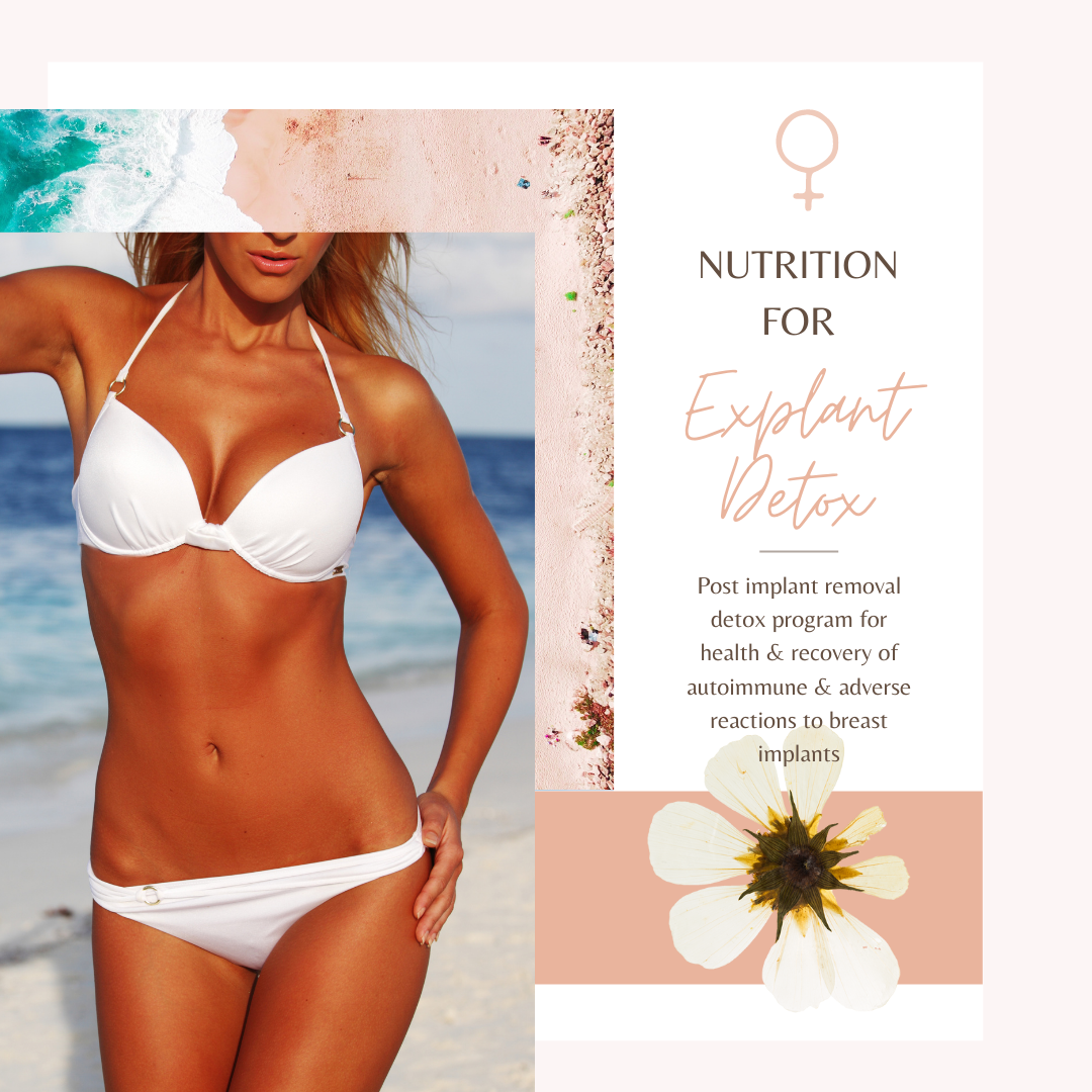 Nutrition for - Breast Implant Illness - Post explant detox