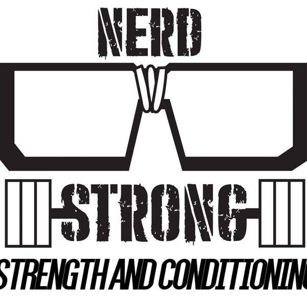 NERD STRONG STRENGTH AND CONDITIONING