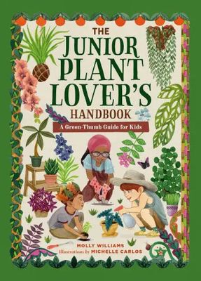 THE JUNIOR PLANT LOVERS HANDBOOK