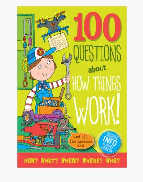 100 QUESTIONS HOW THINGS WORK