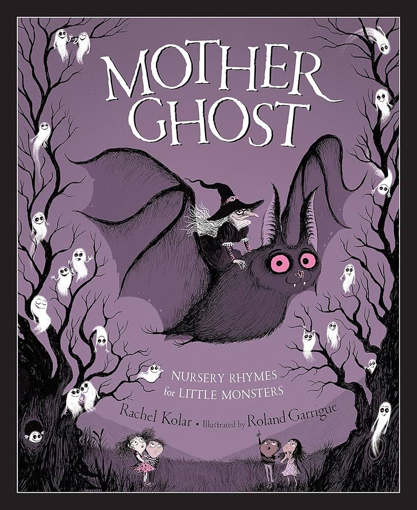 MOTHER GHOST: NURSEY RHYMES FOR LITTLE MONSTER