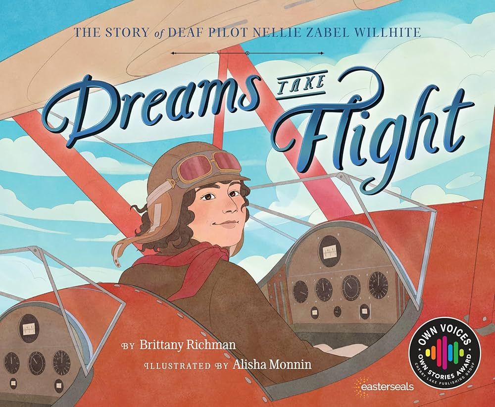 DREAMS TAKE FLIGHT THE STORY OF DEAF PILOT NELLIE