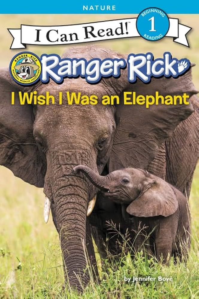 Ranger Rick: I Wish I Was an  Elephant LV1