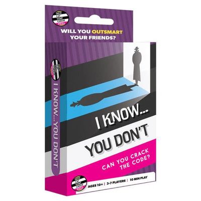 I KNOW...YOU DON&#39;T