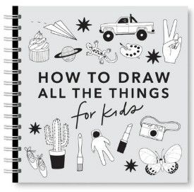 ALL THE THINGS HOW TO DRAW FOR KIDS