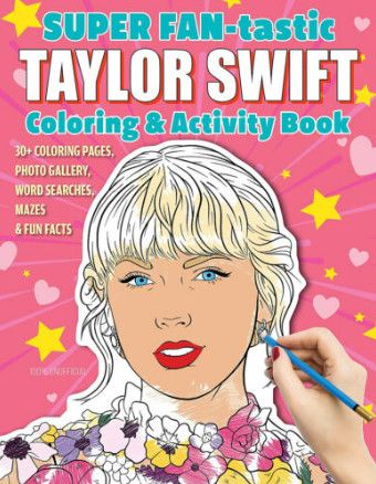 SUPER FANTASTIC TAYLOR SWIFT COLORING AND ACTIVITY