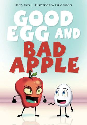 GOOD EGG &amp; BAD APPLE