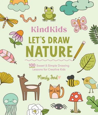 KINDKIDS LET'S DRAW 100 SWEET &amp; SIMPLE NATURE
