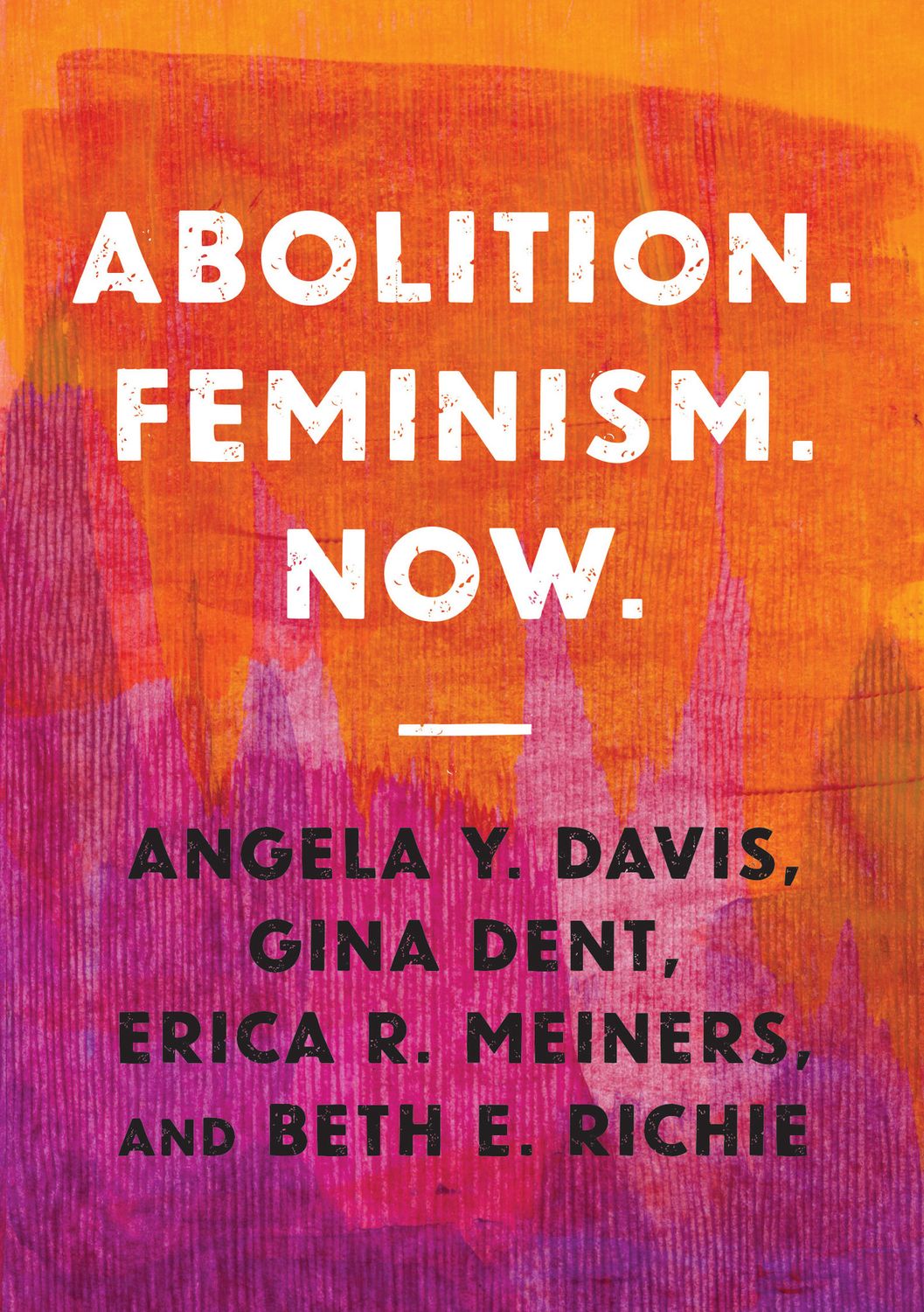 Abolition.Feminism.Now (hardcover)