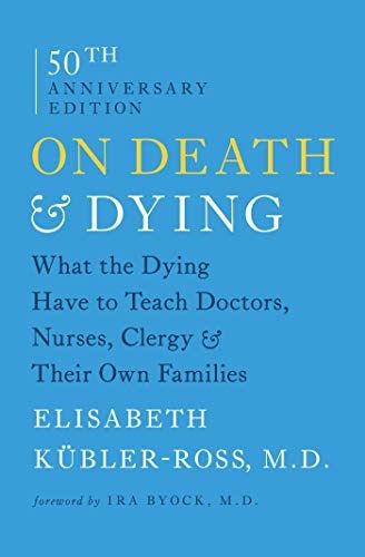 On Death &amp; Dying