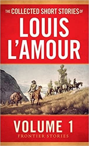 The Collected Short Stories of Louis L&#39;Amour