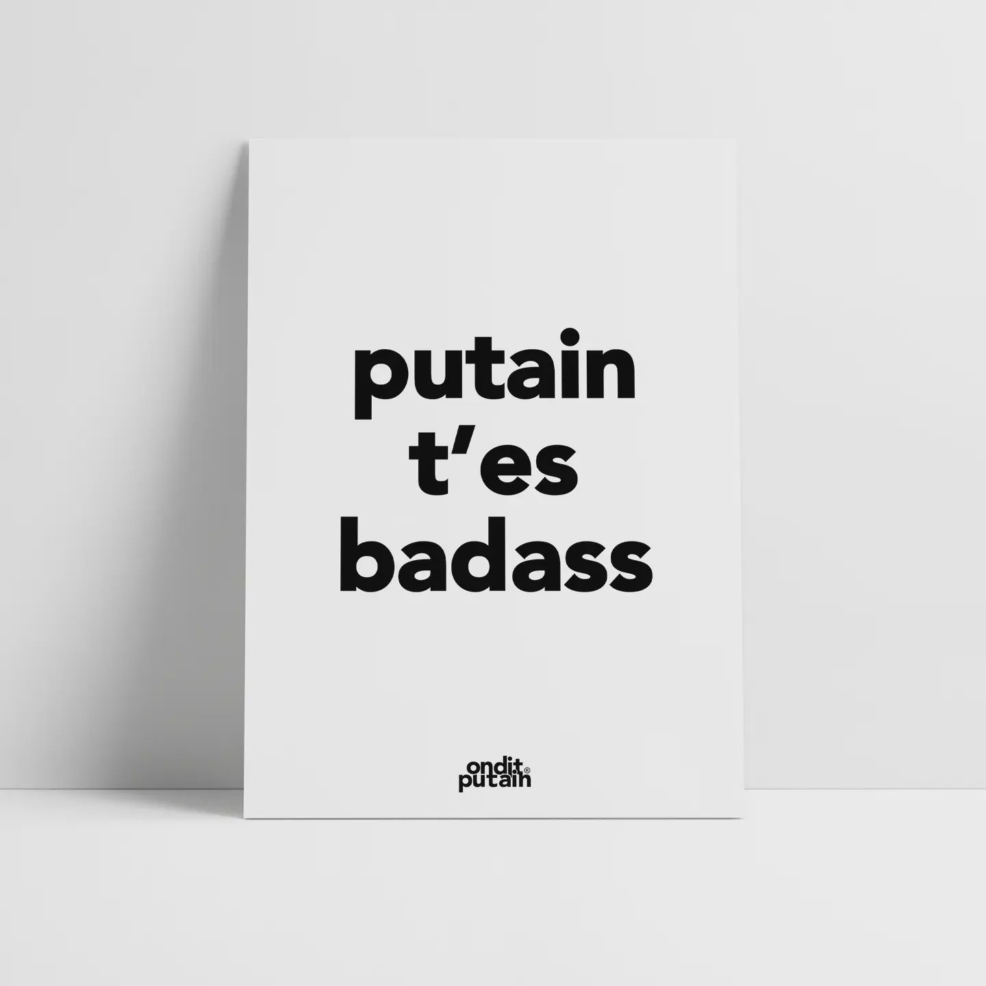 Carte A4 - Putain T&#39;es Badass