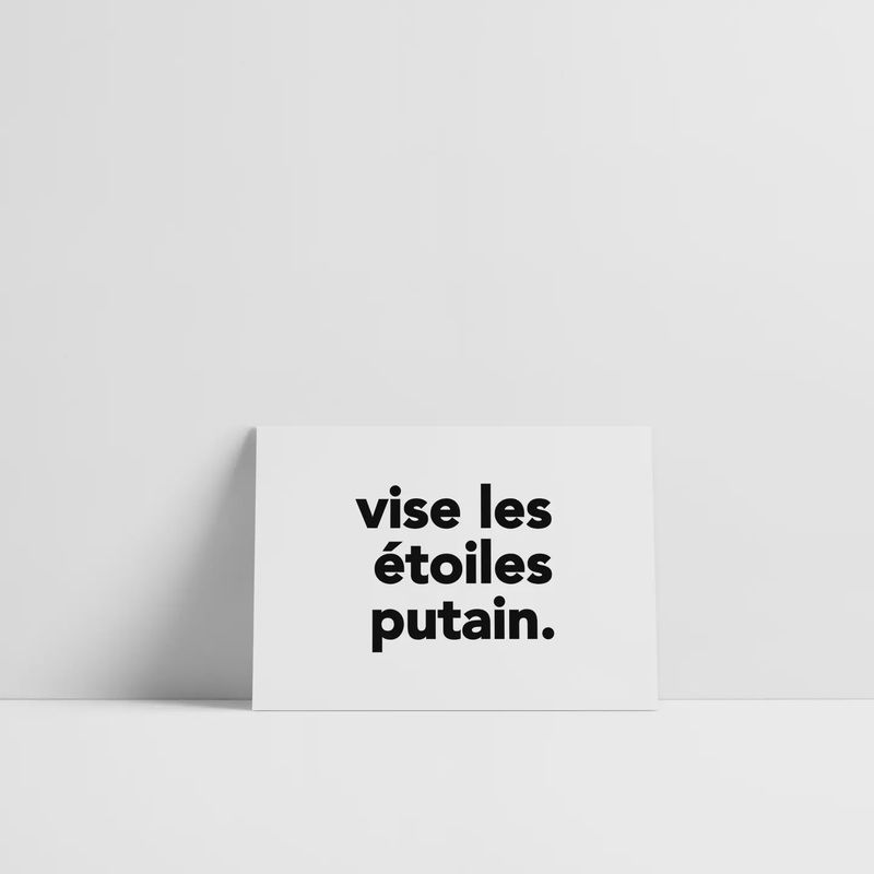 Carte A6 - Vise Les Etoiles Putain.