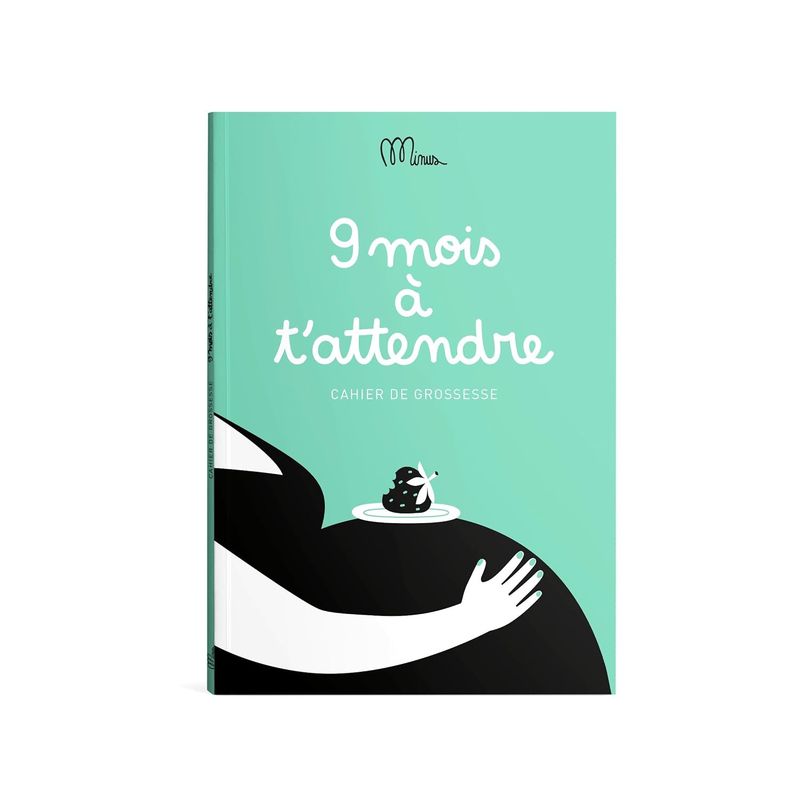 Cahier de Grossesse &quot;9 Mois à t&#39;Attendre&quot;
