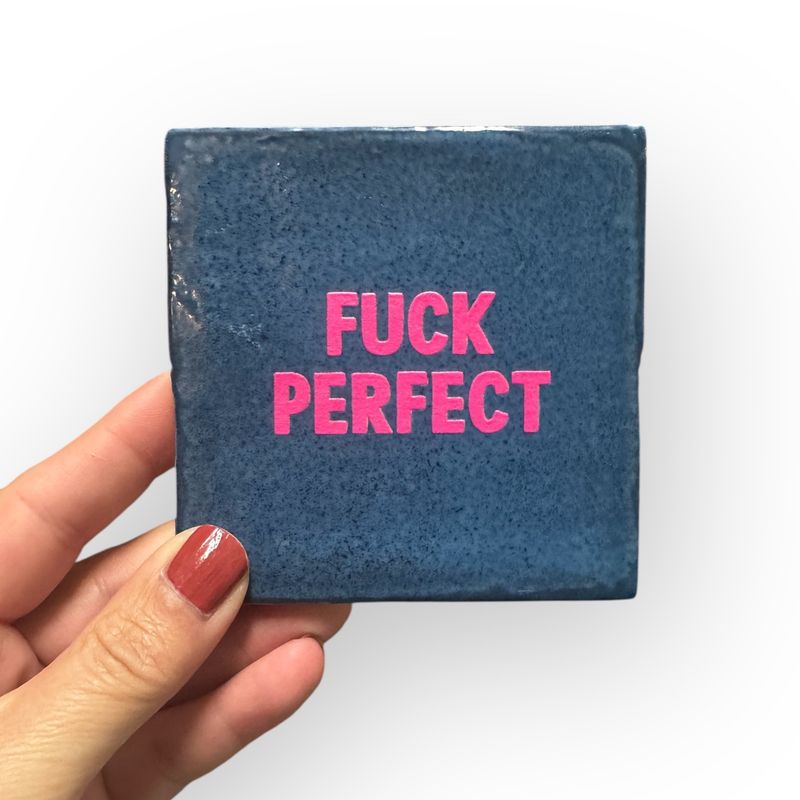 Carreau Décoratif - Fuck Perfect