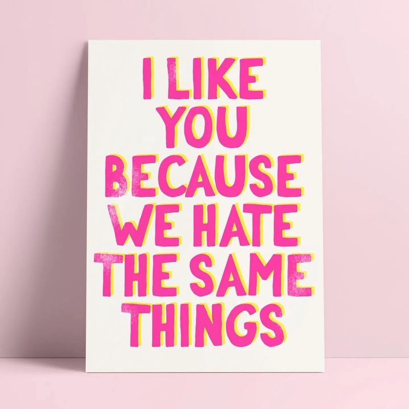 Carte postale “I Like You Because We Hate the Same Things”