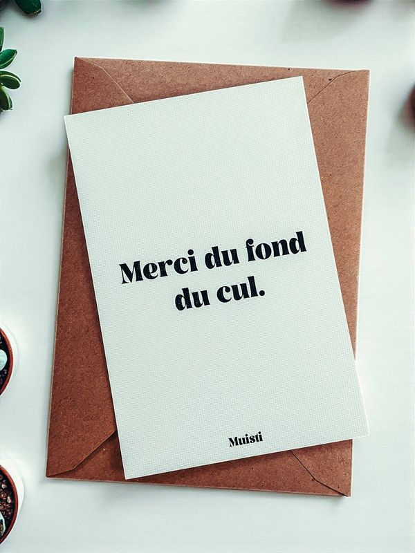 Carte - Merci du fond du cul
