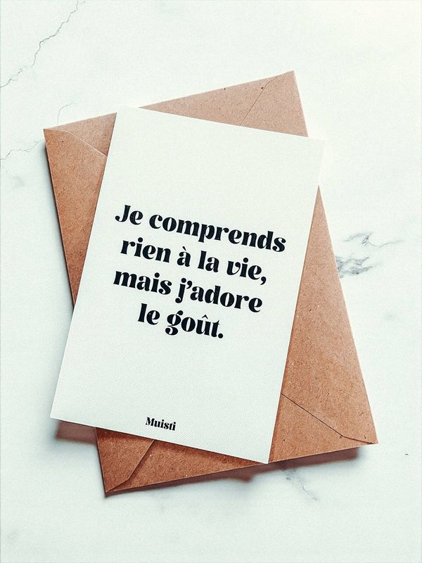 Carte  - Je comprends rien à la vie mais j'adore le goût