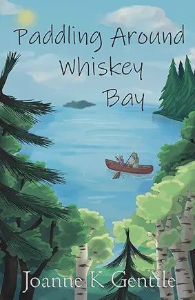 Paddling Around Whiskey Bay by Joanne K. Gentile