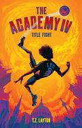 The Academy IV: Title Fight (Academy #4)