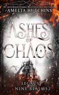 Ashes of Chaos (Legacy of the Nine Realms #2)