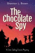 The Chocolate Spy:  Book 3