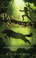 Pan&#39;s Secret: A Pirate Princess&#39;s Quest for Answers