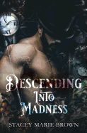 Descending Into Madness