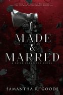 Made &amp; Marred
