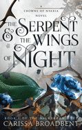 The Serpent &amp; the Wings of Night: Book 1