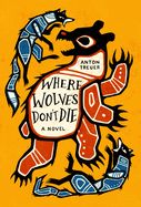 Where Wolves Don&#39;t Die