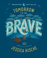 Tomorrow I&#39;ll Be Brave