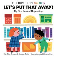 Let&#39;s Put That Away! My First Book of Organizing